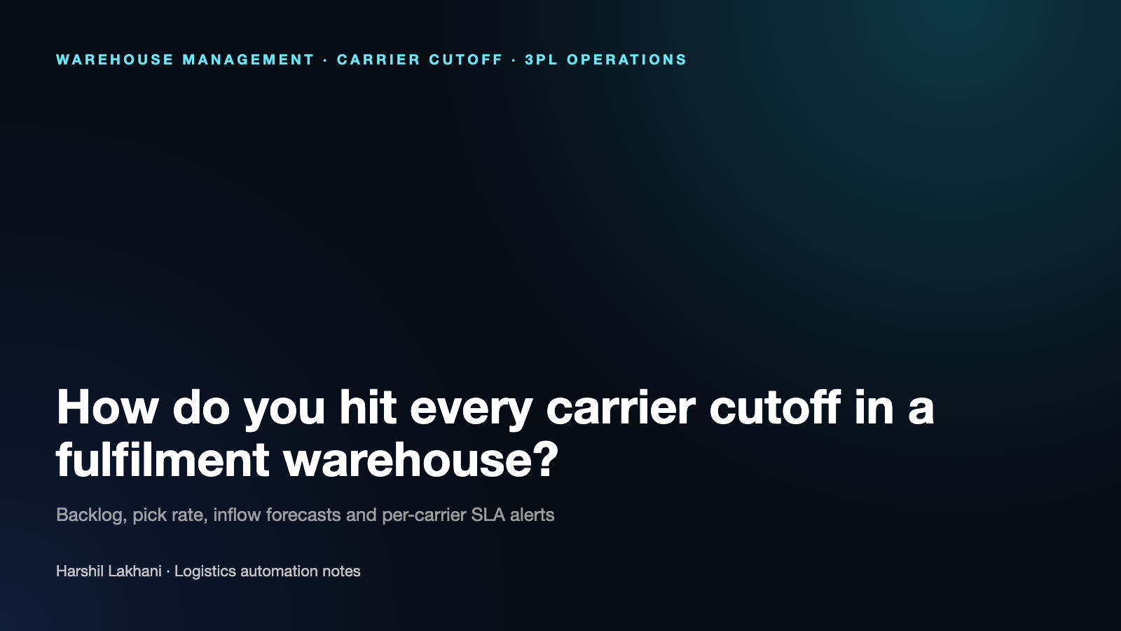 Cover image with the title: How do you hit every carrier cutoff in a fulfilment warehouse?